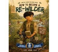 How To Become a Nature Re-Wilder: NNN EDU Career Series What Does It Take and What Do They Do