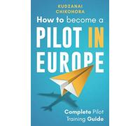 How To Become A Pilot in Europe: Complete Pilot Training Guide