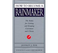 How To Become A Rainmaker