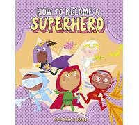 How to Become a Superhero (Inglés)