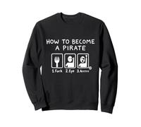 How To Become Pirate Sudadera