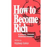 How to Become Rich: A journey towards Financial Freedom
