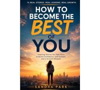 How to Become the Best of You: Inspiring Stories for Teen Girls to Build Confidence, Self-Esteem, and a Growth Mindset