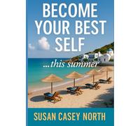 How To Become Your Best Self: This Summer
