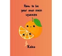 How to Become Your Own Main Squeeze