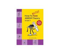 How To Blitz! ABRSM Theory Grade 1 (2018 Revised)