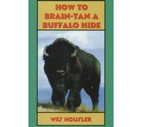 How To Brain-Tan A Buffalo Hide