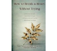 How to Break a Heart Without Trying