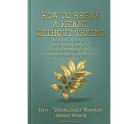 How to Break a Heart Without Trying