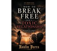 how to break free from a toxic relationship