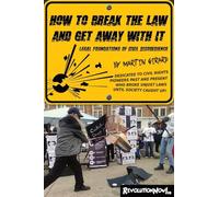 How to break the law and get away with it: Legal foundations of civil disobedience