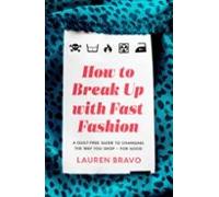 How To Break Up With Fast Fashion