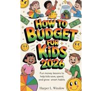 How To Budget For Kids 2026: Fun Money Lessons to Help Kids Save, Spend, and Grow Smart Habits