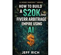 How to Build a $20K/Month Fiverr Arbitrage Empire Using AI (AI Money Mastery Series)