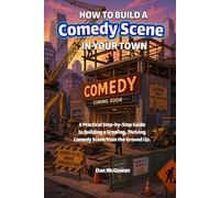 How To Build A Comedy Scene In Your town