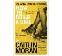 How To Build A Girl