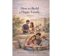 How to Build a Happy Family?: A Novel About Love, Marriage, Family, and Growing Together