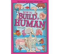 How to Build a Human: The Incredible Design of the Human Body (Tomorrow's World)