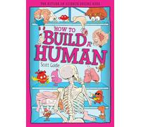 How to Build a Human: The Incredible Design of the Human Body (Tomorrow's World)