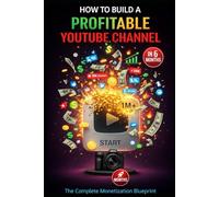 How to Build a Profitable YouTube Channel in 6 Months