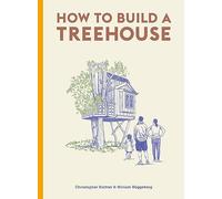 How to Build a Treehouse /anglais