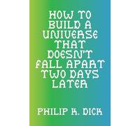 How to Build a Universe That Doesn't Fall Apart Two Days Later