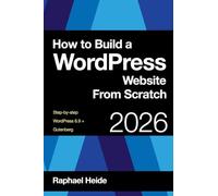 How to Build a WordPress Website From Scratch