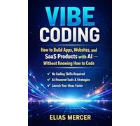 How to Build Apps, Websites, and SaaS Products with AI - Without Knowing How to Code