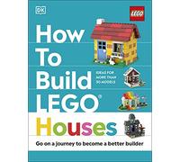 LEGO – Cómo construir casas LEGO – Emprende un viaje para convertirte en un mejor constructor