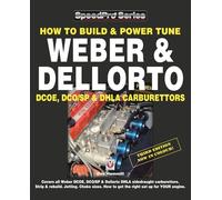 How To Build & Power Tune Weber & Dellorto DCOE, DCO/SP & DHLA Carburettors 3rd Edition (SpeedPro)