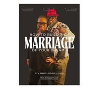 How to Build The Marriage of Your Dream