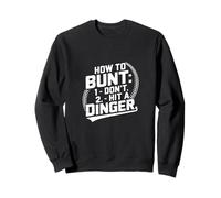 How To Bunt Don't Hit A Dinger Funny Baseball Softball Sudadera