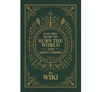 How to Burn the World and Serve the Empire