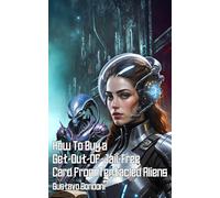 How To Buy a Get-Out-Of-Jail-Free Card from Tentacled Aliens