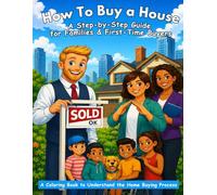How To Buy a House: A Step-by-Step Guide for Families and First-Time Buyers