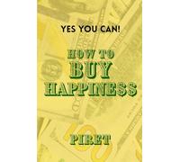 How to Buy Happiness: Yes You Can!
