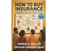 How To Buy Insurance - A Beginner's Guide For Everyday People