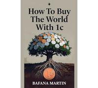 How To Buy The World With 1c