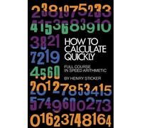 How to Calculate Quickly: Full Course in Speed Arithmetic | Henry Sticker