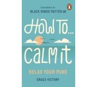 How To Calm It (ebook)
