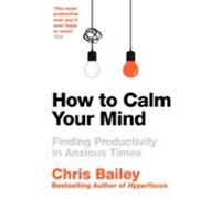 How To Calm Your Mind
