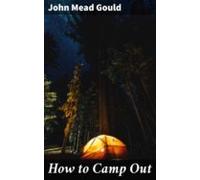 How To Camp Out (ebook)