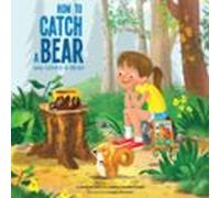 How To Catch A Bear Who Loves To Read (audiolibro)