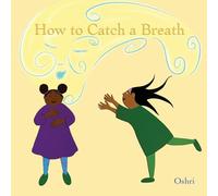 How to Catch a Breath