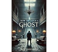 How To Catch A Ghost (The Devil's Ledger)