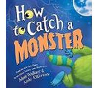 How To Catch A Monster (how To Catch)