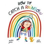 How To Catch A Rainbow (Oxford Education Readers)