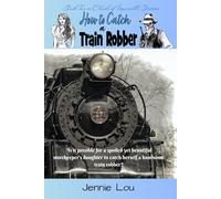 How to Catch a Train Robber (Clouds of Impossible Dreams)
