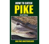 HOW TO CATCH PIKE: BIG PIKE MASTERCLASS
