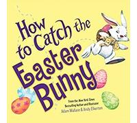 How to Catch the Easter Bunny